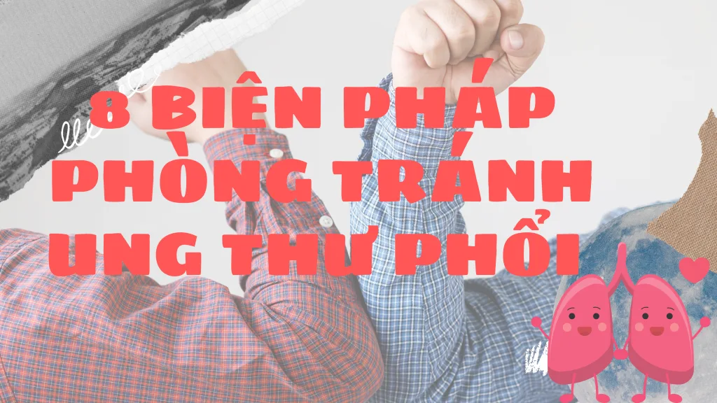 8 biện pháp phòng tránh ung thư phổi